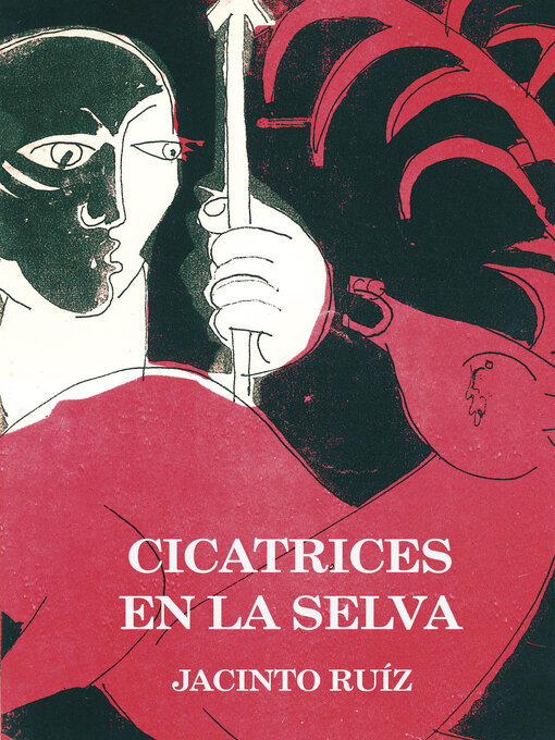 Title details for Cicatrices en la selva by Jacinto Ruíz Valentín - Available